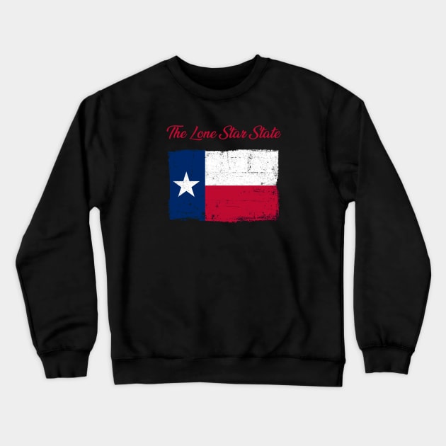 Texas Flag The Lone Star State Crewneck Sweatshirt by Whites Designs